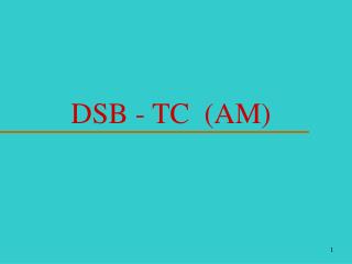 DSB - TC (AM)