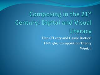 Composing in the 21 st Century: Digital and Visual Literacy