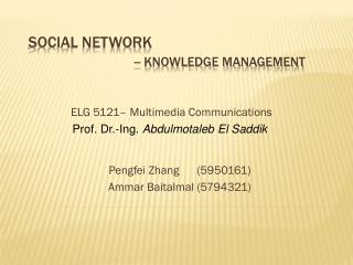 Social Network -- Knowledge Management