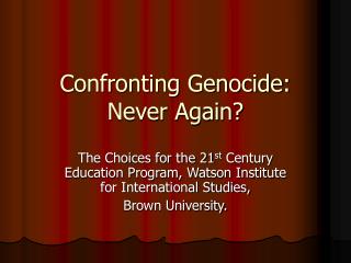 Confronting Genocide: Never Again?