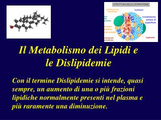 Il Metabolismo dei Lipidi e le Dislipidemie