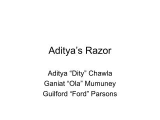 Aditya’s Razor