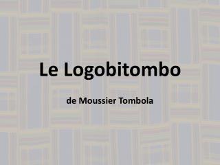 Le Logobitombo