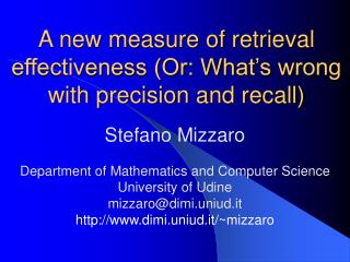 A new measure of retrieval effectiveness (Or: What’s wrong with precision and recall)