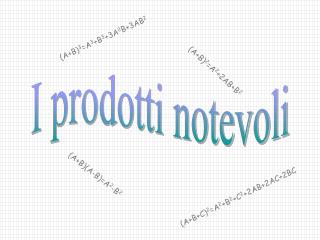 I prodotti notevoli