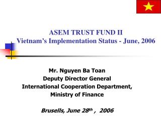 ASEM TRUST FUND II Vietnam’s Implementation Status - June, 2006