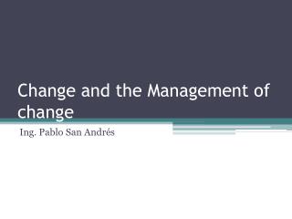 Change and the Management of change