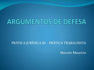 ARGUMENTOS DE DEFESA