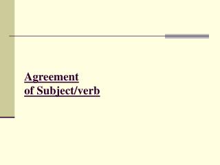 Agreement of Subject/verb