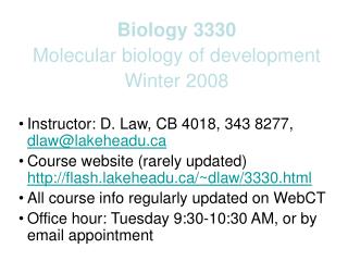Biology 3330 Molecular biology of development Winter 2008