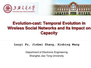 Evolution-cast: Temporal Evolution in Wireless Social Networks and Its Impact on Capacity