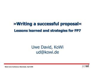 »Writing a successful proposal« Lessons learned and strategies for FP7