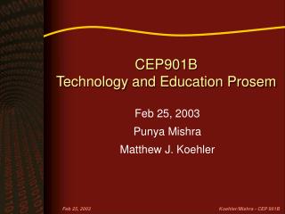 CEP901B Technology and Education Prosem