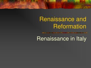 Renaissance and Reformation