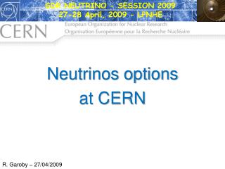 N eutrinos options at CERN