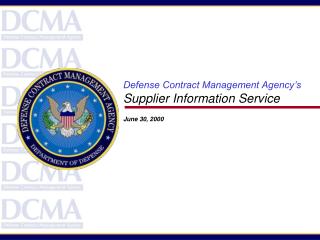 Defense Contract Management Agency’s Supplier Information Service June 30, 2000