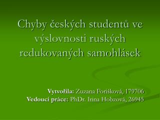 Chyby českých studentů ve výslovnosti ruských redukovaných samohlásek