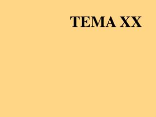 TEMA XX