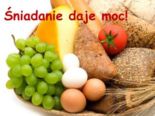 Śniadanie daje moc!
