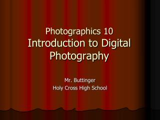 Photographics 10 Introduction to Digital Photography