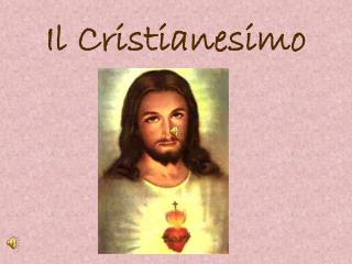 Il Cristianesimo