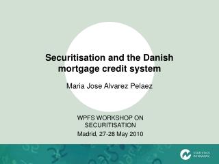 Securitisation and the Danish mortgage credit system