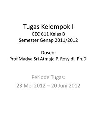 Periode Tugas : 23 Mei 2012 – 20 Juni 2012