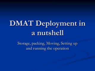 DMAT Deployment in a nutshell