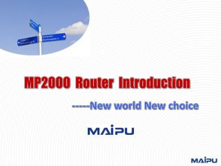 MP2000 Router Introduction -----New world New choice