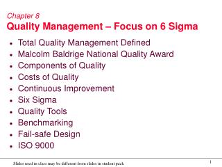 Chapter 8 Quality Management – Focus on 6 Sigma