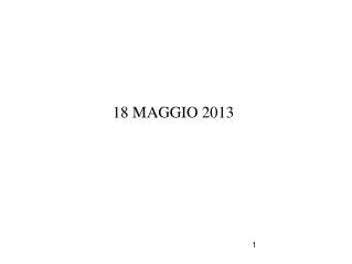 18 MAGGIO 2013
