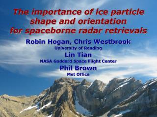 The importance of ice particle shape and orientation for spaceborne radar retrievals