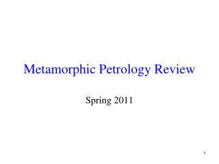 Metamorphic Petrology Review