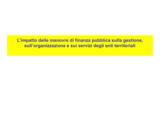 I Principi della manovra Tremonti (Legge n.122/2010) e applicabilità per gli enti territoriali