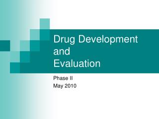 Drug Development and Evaluation