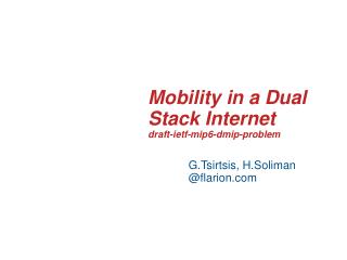 Mobility in a Dual Stack Internet draft-ietf-mip6-dmip-problem