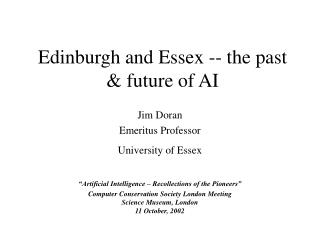 Edinburgh and Essex -- the past &amp; future of AI