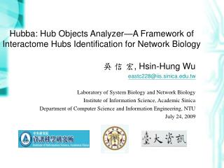 Hubba: Hub Objects Analyzer—A Framework of Interactome Hubs Identification for Network Biology