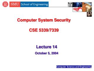 Computer System Security CSE 5339/7339