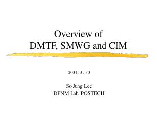 Overview of DMTF, SMWG and CIM