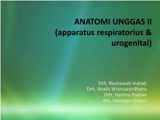 ANATOMI UNGGAS II (apparatus respiratorius &amp; urogenital)