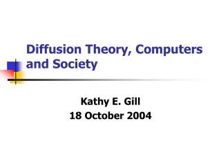 Diffusion Theory, Computers and Society