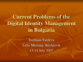 Current Problems of the Digital Identity Management in Bulgaria