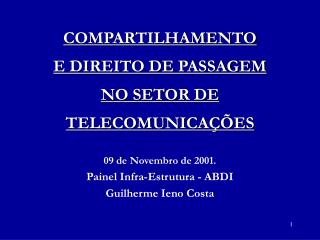 COMPARTILHAMENTO E DIREITO DE PASSAGEM NO SETOR DE TELECOMUNICAÇÕES