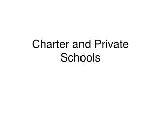 Charter and Private Schools