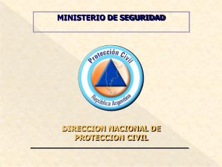 DIRECCION NACIONAL DE PROTECCION CIVIL