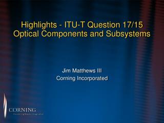 Highlights - ITU-T Question 17/15 Optical Components and Subsystems