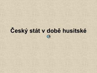 Český stát v době husitské