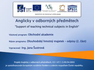 Anglicky v odborných předmětech &quot;Support of teaching technical subjects in English“