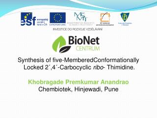 Synthesis of five-MemberedConformationally Locked 2´,4´-Carbocyclic ribo - Thimidine.